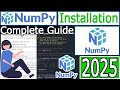 How to Install Numpy with latest Python 3.13 on Windows 10/11 [ 2025 Update ] Complete Guide - Numpy