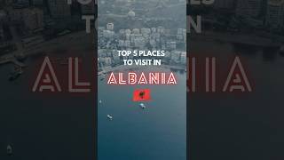 TOP 5 PLACES TO VISIT IN ALBANIA 🇦🇱 #albania #albaniatravel #saranda