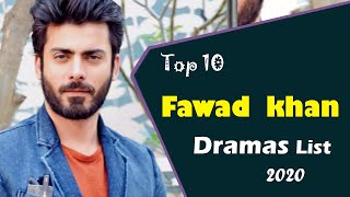 Top 10 Best Fawad Khan Drama Serial List | Top Pakistani Dramas | Fawad Khan Dramas 2020