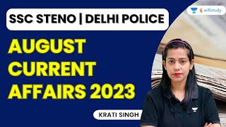 August Current Affairs 2023 | SSC Steno | Delhi Police | Krati Singh