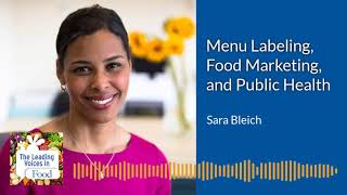 Sara Bleich on Menu Labeling, Food Marketing, and Public Health