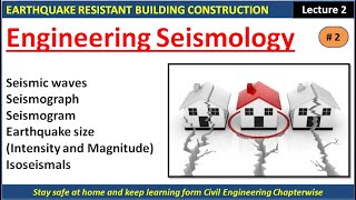 Engineering Seismology - Part -2 / Earthquake Resistant Building Construction