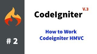 #2 Codeigniter 3 - How to Work Codeigniter HMVC