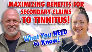 Maximizing Benefits for Secondary Claims to Tinnitus!