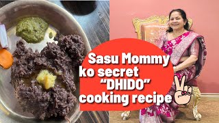 Sasu mom ko secret Dhido cooking recipe 🥘/easy dhido recipe/