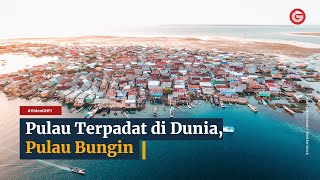 Pulau Bungin, Pulau Kecil Terpadat di Dunia — Video GNFI