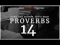 Proverbs 14 - Day 14 (NASB) // OneWayGospel #ReadProverbsTogether