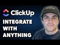 How to Integrate ClickUp With Anything (Full 2024 Guide)
