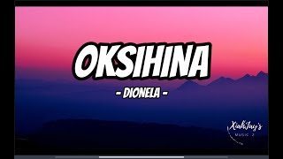 OKSIHINA | DIONELA | LYRIC VIDEO