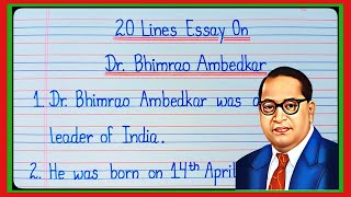 20 lines on Dr B.R. Ambedkar in english/Dr Bhimrao Ambedkar 20 lines in english/essay on  babasaheb