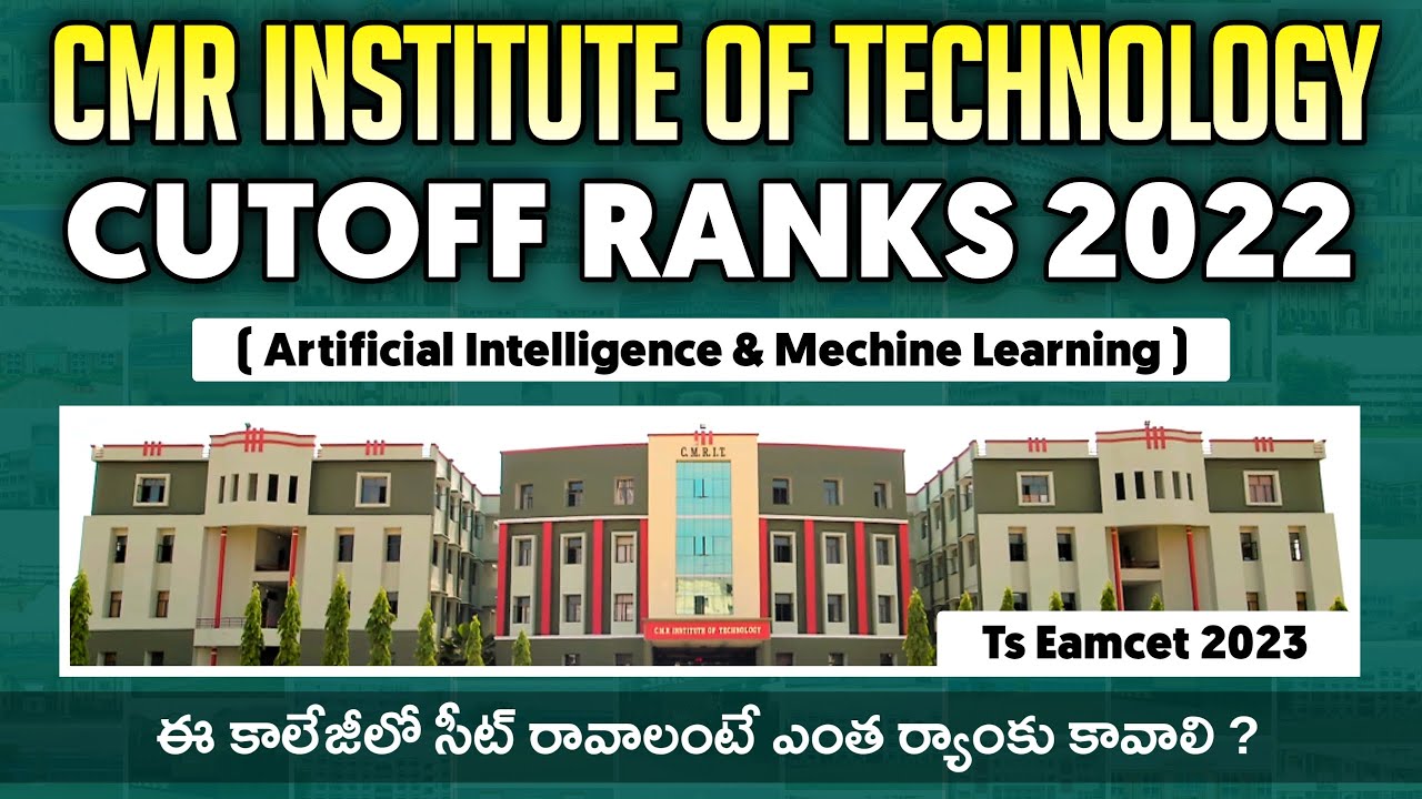 CMR INSTITUTE OF TECHNOLOGY Cutoff Ranks | ( AIM ) | Ts Eamcet 2023 ...