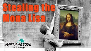 Stealing the Mona Lisa: The Art Theft of the Century | Artrageous with Nate