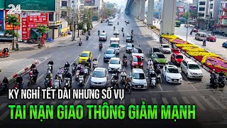 Kỳ nghỉ Tết dài nhưng số vụ tai nạn giao thông giảm mạnh | VTV24