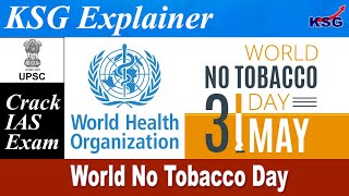 KSG EXPLAINER | World No Tobacco Day | GS Paper - 2 (Health) | World Health Organization #upsc