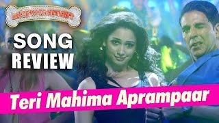 Teri Mahima Aprampaar Song Review | Akshay Kumar,Tamannaah Bhatia