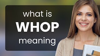 Whop | what is WHOP definition