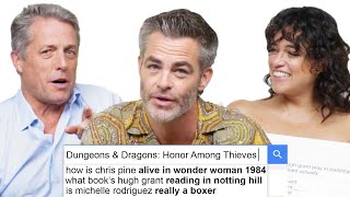 Chris Pine, Hugh Grant & Michelle Rodriguez Answer the Web's Most Searched Questions | WIRED