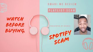 Omari MC (Real) Spotify Playlist Placement Review/Music Marketing Scam Explained