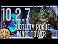 Subtlety Rogue Mage Tower | Closing the Eye | 10.2.7 + 11.0 Build