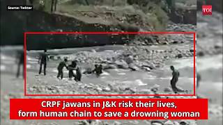 CRPF jawans save woman from drowning in J\u0026K's Baramulla