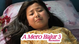 A Mero Hajur 3 || Part 2 || Recreation || Garima, Anukalp Palak, Pawan Subba, Mamabhanji