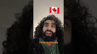 Come to Canada | ਕੈਨੇਡਾ ਆ | کینیڈا آو | कनाडा आइये | #funny #Canada #visa  #cold #easy #shortsfeed