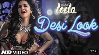 _Desi Look_ VIDEO Song _ Sunny Leone _ Kanika Kapoor _ Ek Paheli Leela(360P)