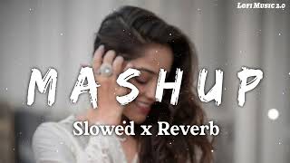 Love Mashup 2023 | Lofi ( Slowed reverb ) | Latest Hindi Lofi Songs | Lofi Music 2.0 #lofi