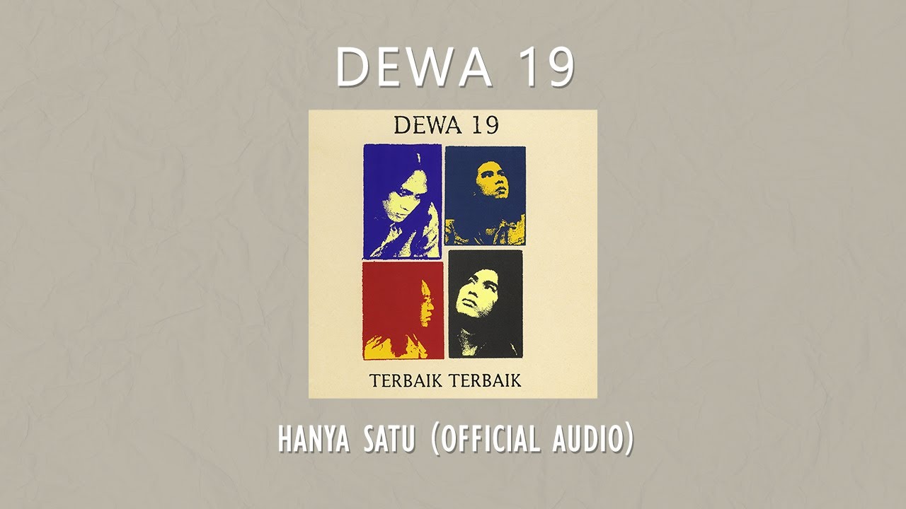 Dewa 19 - Hanya Satu Dewa 19 - Hanya Satu
