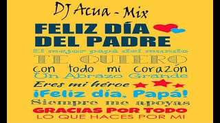 Salsa para los Padres | Salsa for Fathers Day | Dia del Padre | Salsa Mix | Exitos | DJAcua