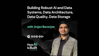 Building Robust AI and Data Systems, Data Architecture, Data Quality, Data Storage | ep 10