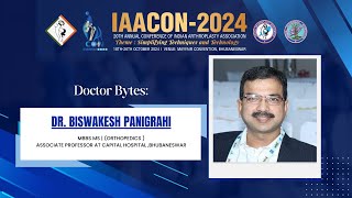 20th IAACON 2024 : Doctor Bytes | Dr. Biswakesh Panigrahi