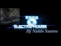 Eletro House, MARÇO 2015 Set mix Dj Naldo Santos