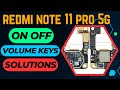 Xiaomi REDMI NOTE 11 PRO 5G / ON OFF & VOLUME KEYS | Solutions