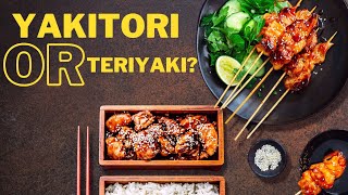 Yakitori vs Teriyaki sauce: what's the difference?