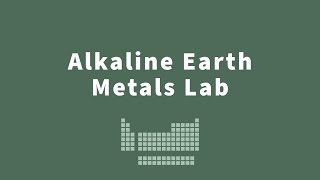 Alkaline Earth Metals Lab: Magnesium, Aluminum, and Calcium