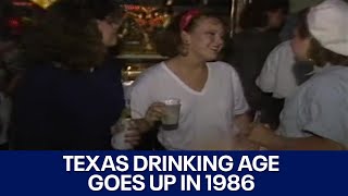 Texas drinking age goes up  | 1986