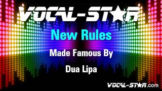 Dua Lipa - New Rules (Karaoke Version) with Lyrics HD Vocal-Star Karaoke
