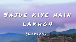 Sajde Kiye Hain Lankhon (Lyrics) | Sunidhi Chauhan l KK |