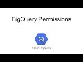 BigQuery Permissions - Best Practices For Analysts