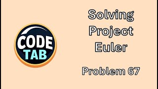 Project Euler #67 - Maximum Path Sum II | Solving with Python
