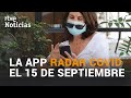 El Gobierno prevé el lanzamiento nacional de RADAR COVID el 15 de septiembre | RTVE