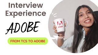 Adobe Interview Experience | From TCS to Adobe| How I applied ?