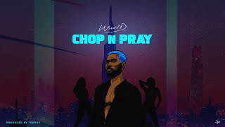 WurlD-Chop n Pray (OFFICIAL LYRIC VIDEO)