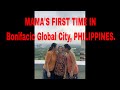 MAMA'S FIRST VISIT IN BONIFACIO GLOBAL CITY, TAGUIG, PHILIPPINES