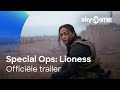 Special Ops: Lioness | Official Trailer | SkyShowtime Nederland