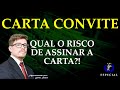 Quais os riscos da Carta Convite?