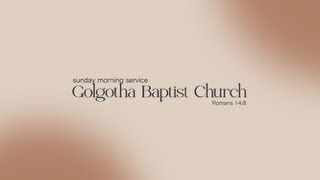 Golgotha Baptist Church | 1.23.2025