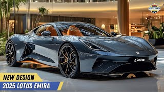 2025 Lotus Emira Introduced - The Final Gasoline-Powered Sports Car from Lotus!