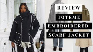 TOTEME EMBROIDERED SCARF JACKET| Watch this before you buy